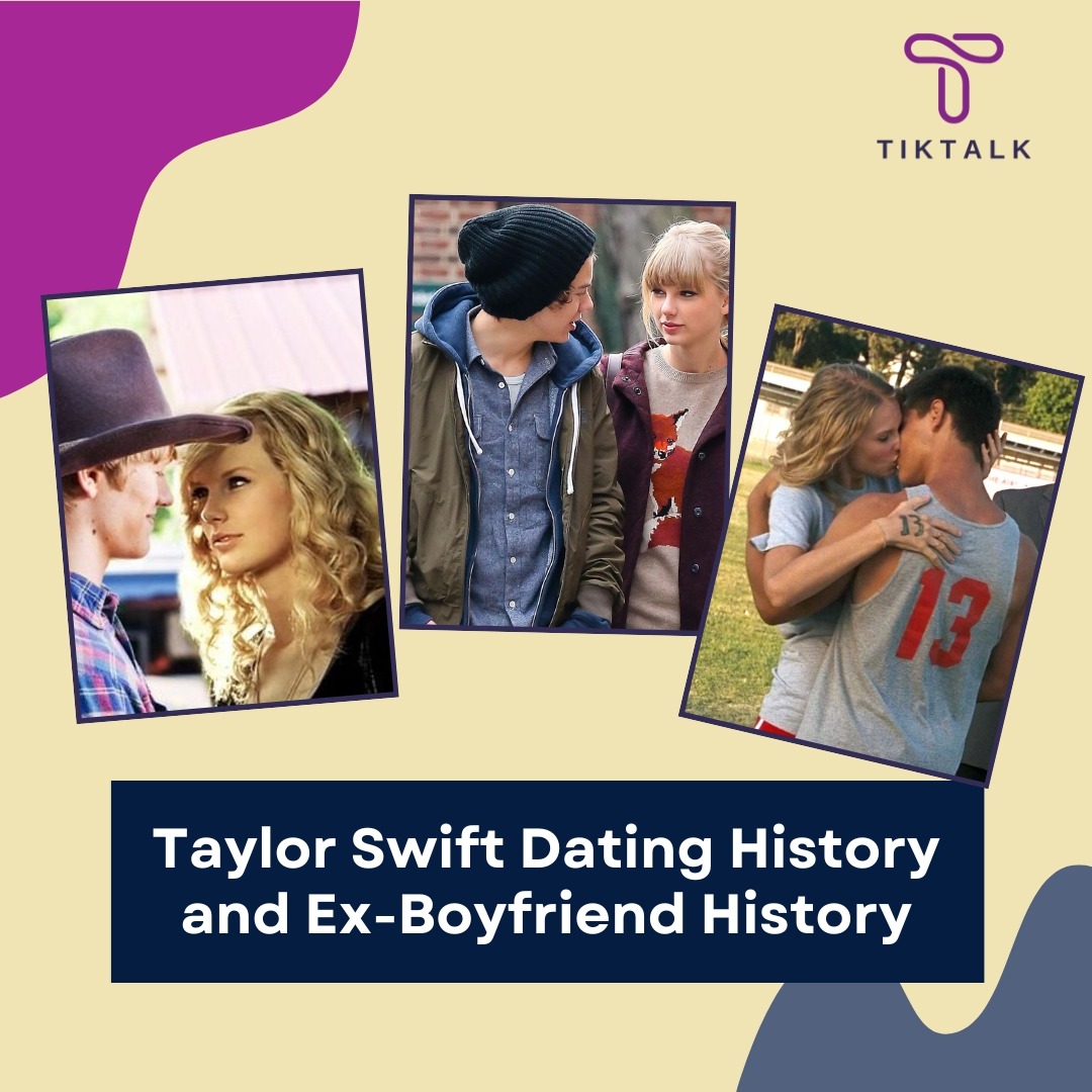 Taylor Swift Dating History and Ex Boyfriend History