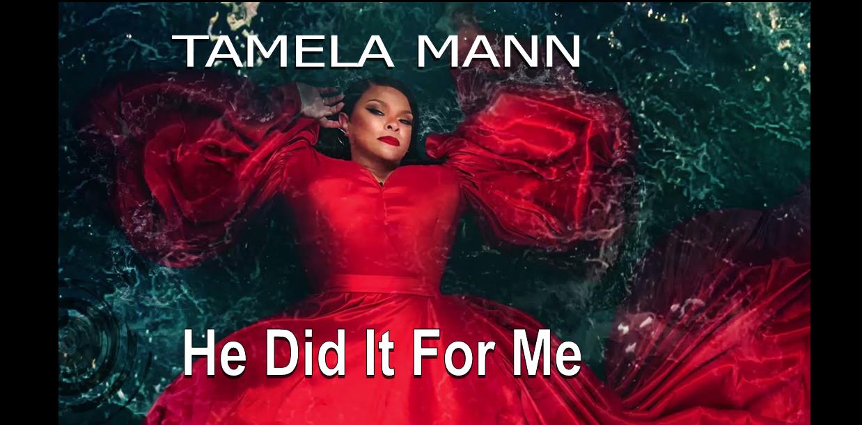 Tamela He Did It For Me