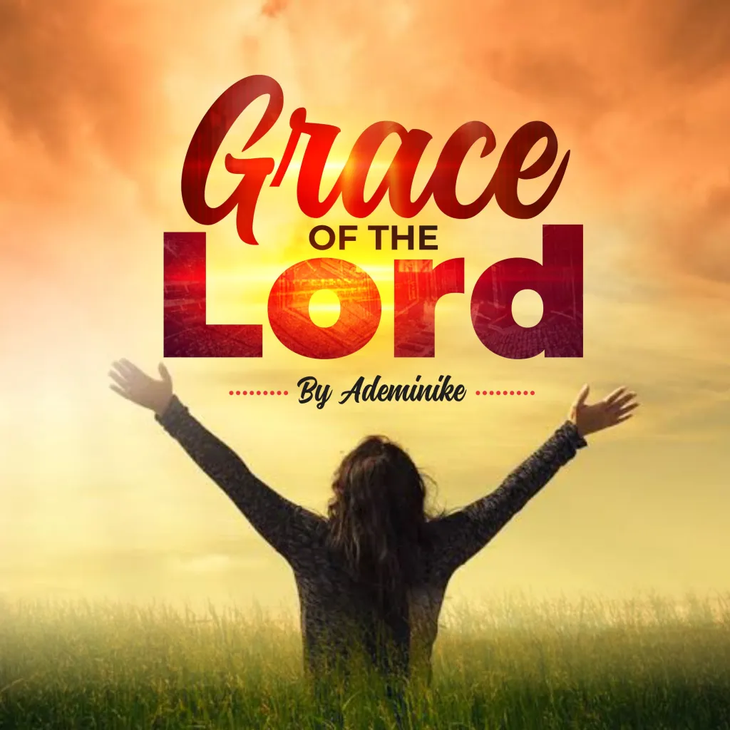 Grace of the Lord- Ademinike