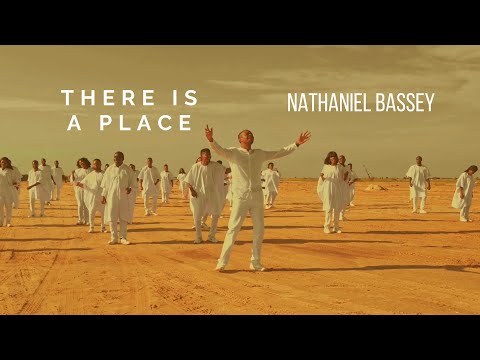 NATHANIEL BASSEY – THERE IS A PLACE