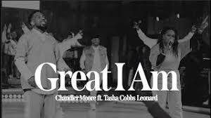 Chandler Moore – Great I Am ft. Tasha Cobbs Leonard – Download Mp3